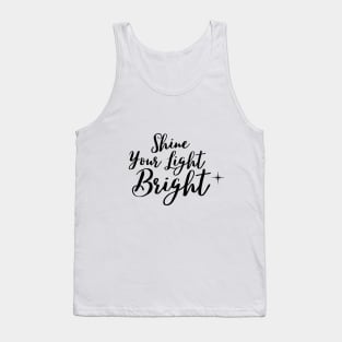 Shine your light bright Tank Top